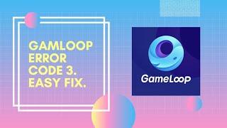 How to fix Gameloop error code 3failed to start the engine.  Very Easy