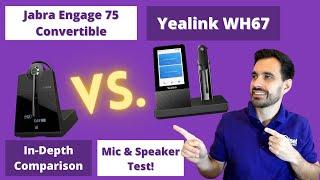 Jabra Engage 75 Convertible Vs. Yealink WH67 In-Depth Comparison With Mic & Speaker Test