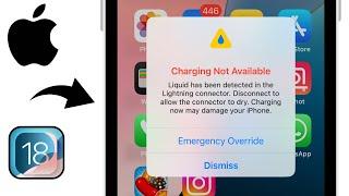 How to Fix “ Charging Not Available “ Liquid has been Detected in the Lightning Connector in iOS 18