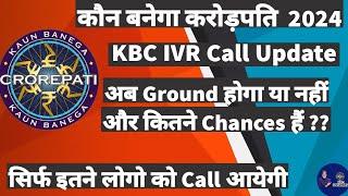 KBC Ground Audition Call Today Update KBC IVR Call Update  KBC Audition Call  KBC 2024 #kbc16