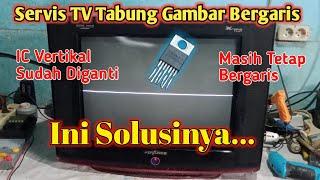 Cara Servis TV Tabung Gambar Bergaris