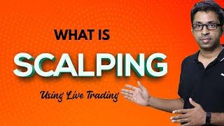 What is Scalping? Using Live Trades