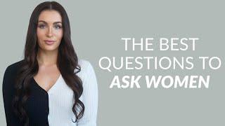 Ask Women These 6 Questions Shell Be Impressed