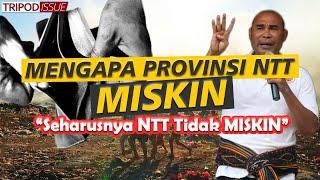 Mengapa Provinsi NTT Miskin?  Seharusnya NTT Tidak MISKIN