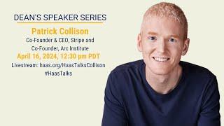 Deans Speaker Series  Patrick Collison Co-Founder & CEO Stripe Co-Founder Arc Institute