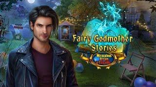 Fairy Godmother Stories 5 Miraculous Dream in Taleville - F2P - Full Game - Walkthrough