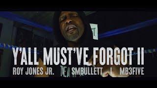 Roy Jones Jr. - Yall Mustve Forgot II Ft. MB3Five and SM Bullett Official Music Video