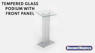 Tempered Glass Podium with Front Panel  Discount Displays