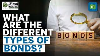 What Are The Different Types Of Bonds You Can Invest In?  Govt vs Corporate  Bonds Simplified