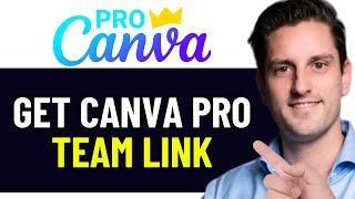 HOW TO GET CANVA PRO TEAM INVITE LINK 2024 UPDATED