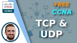 Free CCNA  TCP & UDP  Day 30  CCNA 200-301 Complete Course