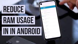 How To Reduce Extra Ram Usage in Android