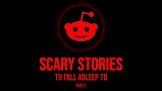 1 hour of scary stories to fall asleep to. part 2