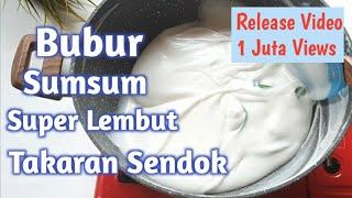 Cara Membuat Bubur Sumsum Takaran Sendok - Super Lembut Release 1 Juta Views