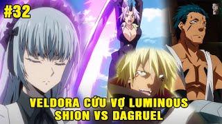 Thức Tỉnh Sức Mạnh - Shion Vs Dagruel Veldora Giải Cứu Luminous  Tóm Tắt Slime Datta Ken #32