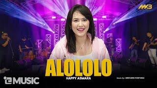 HAPPY ASMARA - ALOLOLO  Yang Alololololo sayang  Feat. BINTANG FORTUNA  Official Music Video 