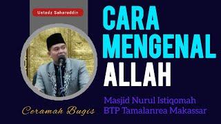 Ceramah Bugis  Ustadz Saharuddin  Masjid Nurul Istiqomah BTP Makassar