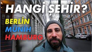 ALMANYANIN BÜYÜK ŞEHİRLERİNDE YAŞAM NASIL  Berlin - Hamburg - Münih