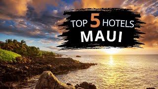 Top 5 Hotels in Maui  Best Hotel Recommendations