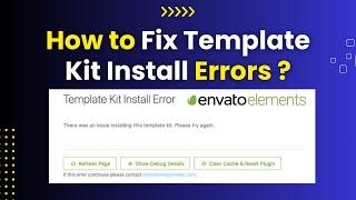 How to Fix Template Kit Install Error in WordPress  Envato Elements WordPress Error