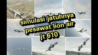 Simulasi jatuhnya pesawat lion air jt 610