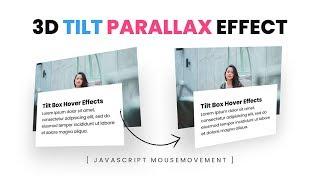 Javascript Mousemove 3D Parallax Tilt Effect using Vanilla tilt.js  3D Tilt Hover Effects