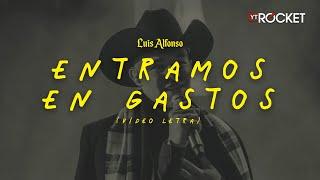 Entramos En Gastos En Vivo - Luis Alfonso  Video Letra