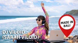Made in Bali. DJ VILOID Sarah Viloid on the beautiful coast of the Indian Ocean. Si Sapiloid.