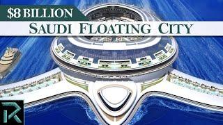 Saudi Arabias $8 Billion Dollar Floating City