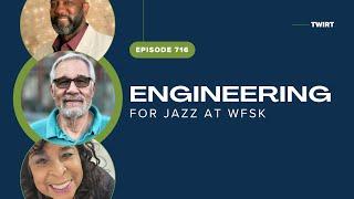 Engineering for Jazz at WFSK with Rick Durham - TWiRT Ep. 716