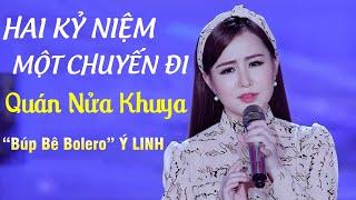 Hai Kỷ Niệm Một Chuyến Đi - Quán Nửa Khuya  Nhạc Bolero Trữ Tình Nghe Là Nghiện Của Búp Bê Ý Linh