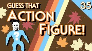 GUESS THAT ACTION FIGURE episode 35