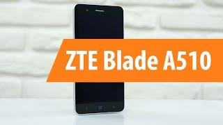 Распаковка ZTE Blade A510  Unboxing ZTE Blade A510