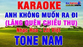 Anh Không Muốn Ra Đi Lãng Quên Chiều Thu Karaoke Tone Nam Nhạc Sống 2023  Karaoke Đại Nghiệp