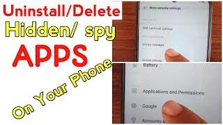 Uninstall or Delete Hidden spying apps from your Android Phone