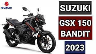 SUZUKI GSX 150 BANDIT 2023 LAST MODEL NG GSX?