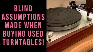 Blind Assumptions on Buying Used Turntables