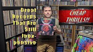 Cheap Thrills  Great records that are still inexpensive.   Vinyl Community 