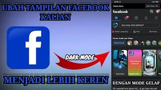 Cara Mengubah Tampilan Facebook Menjadi Mode Gelap Atau Dark Mode  Trik Facebook terbaru