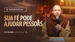 Sua fé pode ajudar pessoas  Mt 9 1-8 #2030