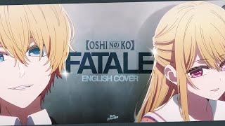 Fatale from Oshi no Ko Season 2 English Cover  Dima Lancaster