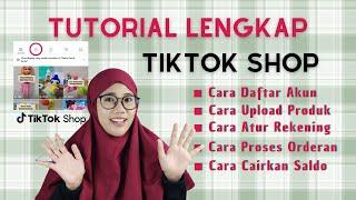 TUTORIAL LENGKAP JUALAN DI TIKTOK SHOP  Cara Jualan di Tiktok Shop Untuk Pemula 2022