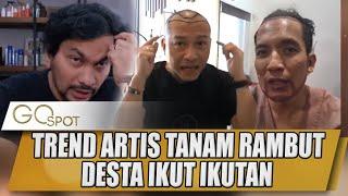 TREND ARTIS TANAM RAMBUT KINI DESTA MAHENDRA IKUT IKUTAN - GO SPOT