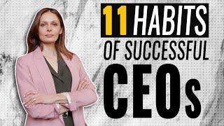11 Habits Of Successful CEOs