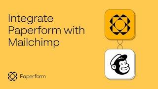 How to Integrate Paperform with Mailchimp