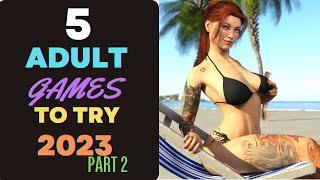 5 Beautiful Adult Games  I Want To Try in 2023 part 2