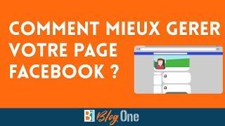 COMMENT MIEUX GERER VOTRE PAGE FACEBOOK ?