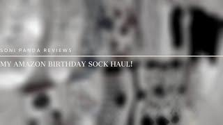 Soni Panda 230K Review – My Amazon Birthday Sock Haul