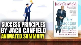 The Success Principles  Jack Canfield  Book Summary Animated