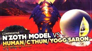 NZoth model and comparative with Human Yoggsaron & Cthun  Patch 8.3